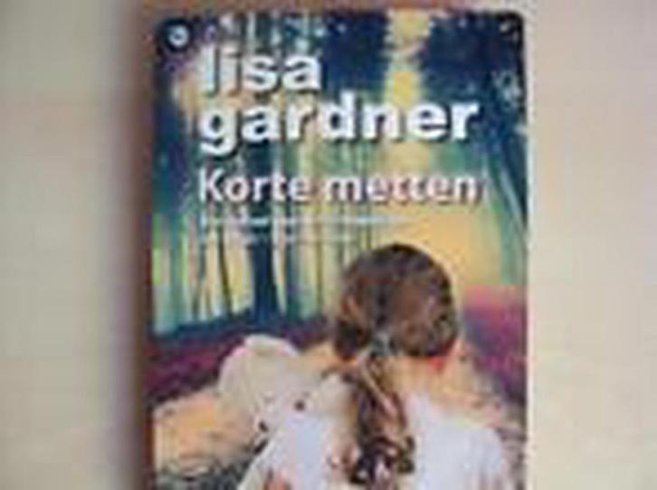 Lisa Gardner Korte metten 9789044348491 Lisa Gardner, Boeken, Overige Boeken, Gelezen, Verzenden