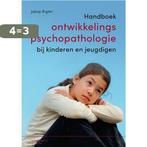 Handboek ontwikkelingspsychopathologie bij kinderen en, Verzenden, Zo goed als nieuw, Jakop Rigter