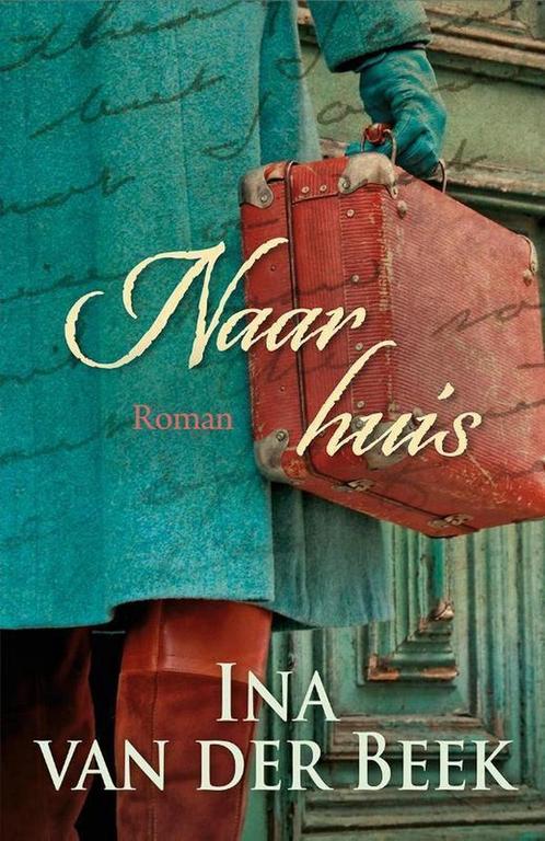 Naar huis / Alleen verder / 3 9789401904353 Ina van der Beek, Livres, Livres régionalistes & Romans régionalistes, Envoi