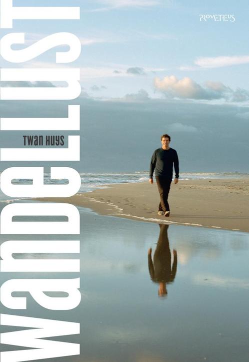 Wandellust (9789044650037, Twan Huys) (Twan Huys), Boeken, Romans, Nieuw, Verzenden