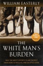 White Mans Burden Why Wests Efforts Aid 9780199226115, Verzenden, Gelezen, William Russell Easterly