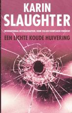 Een lichte koude huivering 9789023497110 Karin Slaughter, Boeken, Thrillers, Verzenden, Zo goed als nieuw, Karin Slaughter
