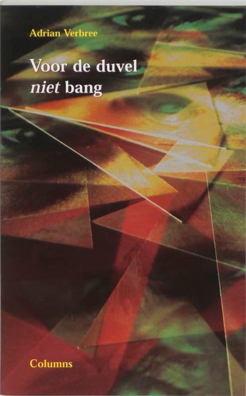 VOOR DE DUVEL NIET BANG 9789055602414 A. Verbree, Boeken, Godsdienst en Theologie, Gelezen, Verzenden