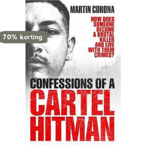 Confessions of a Cartel Hitman 9781785037337 Martin Corona, Boeken, Overige Boeken, Gelezen, Verzenden