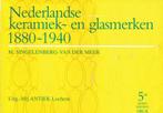 Nederlandse keramiek- en glasmerken, 1880-1940 9789074213134, Boeken, Verzenden, Gelezen, M. Singelenberg-van der Meer