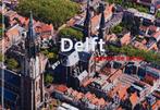 Delft vanuit de lucht 9789078067078, Boeken, Kunst en Cultuur | Fotografie en Design, Hans Brons en Paul deelman (fotografie), Arjaan Hoogenberg en Sylvia Coenen (teksten)