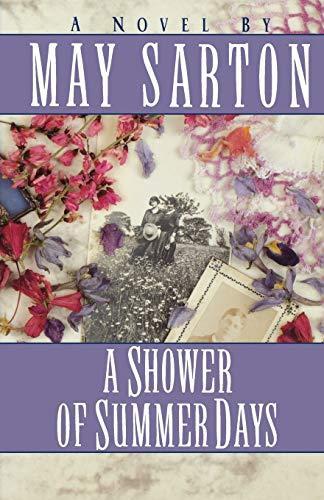 A Shower of Summer Days: A Novel, Sarton, May, Livres, Livres Autre, Envoi