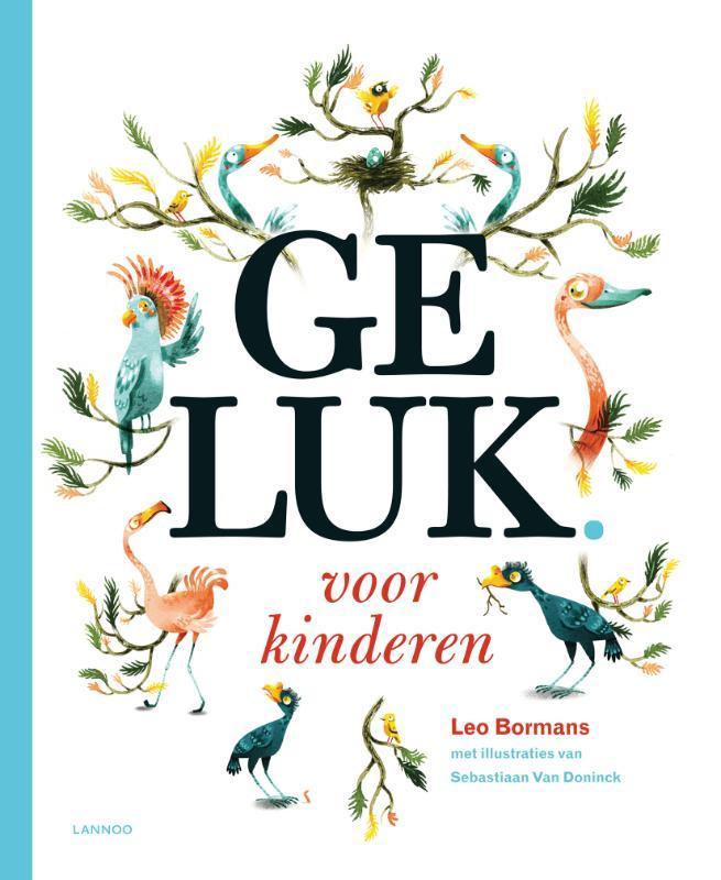 Geluk voor kinderen / Geluk 9789401421812 Leo Bormans, Boeken, Prentenboeken en Plaatjesalbums, Gelezen, Verzenden