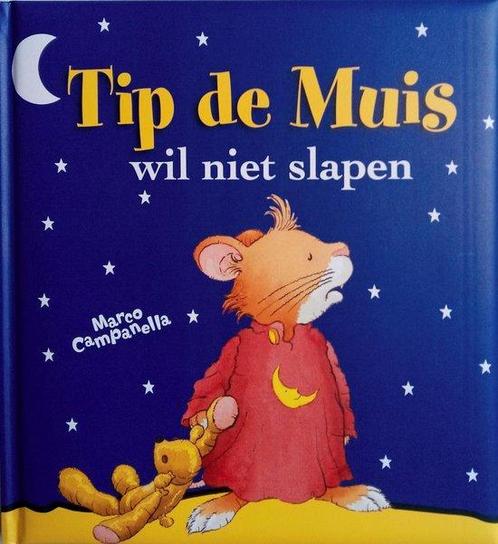 Tip de muis - wil niet slapen 9789086680528, Boeken, Kinderboeken | Kleuters, Zo goed als nieuw, Verzenden