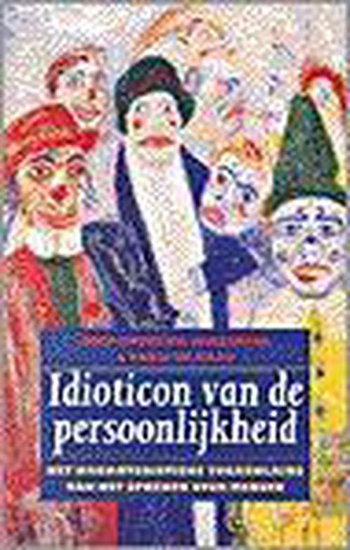 Idioticon van de persoonlijkheid 9789057120190, Boeken, Psychologie, Zo goed als nieuw, Verzenden