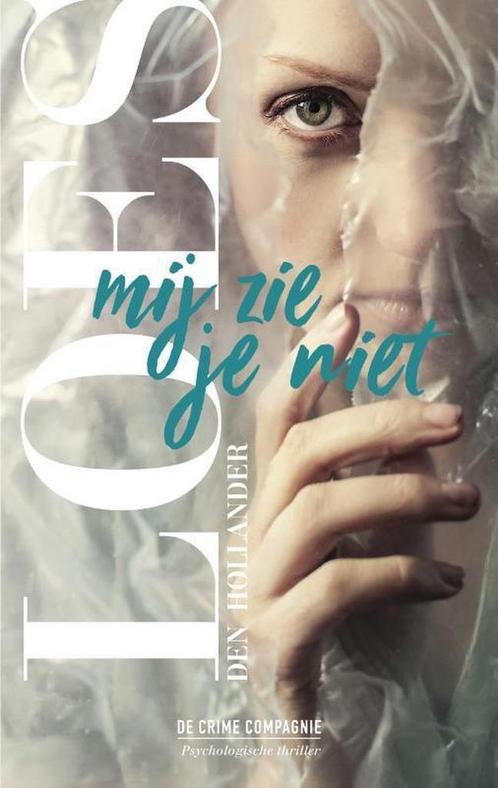 Mij zie je niet 9789461093011 Loes den Hollander, Boeken, Thrillers, Gelezen, Verzenden