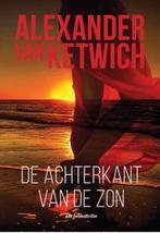 De achterkant van de zon 9789493172883 Ketwich van Alexander, Boeken, Verzenden, Gelezen, Ketwich van Alexander