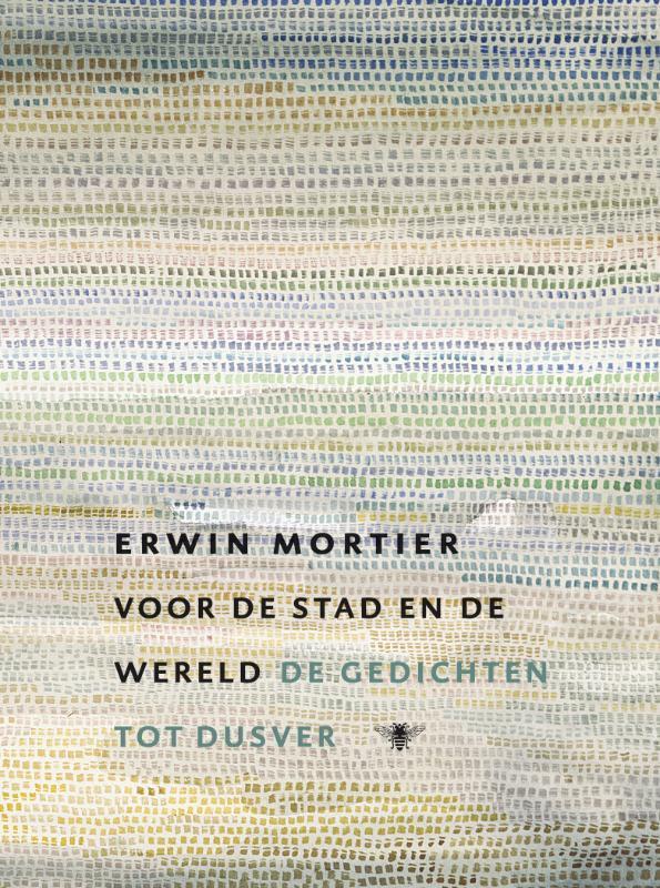Voor de Stad en de Wereld 9789023432791 Erwin Mortier, Boeken, Gedichten en Poëzie, Zo goed als nieuw, Verzenden
