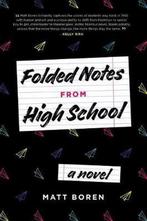 Folded Notes from High School 9780451478207, Matt Boren, Zo goed als nieuw, Verzenden
