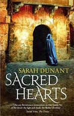 Sacred Hearts 9781844083305 Sarah Dunant, Verzenden, Gelezen, Sarah Dunant