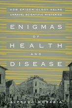 Enigmas of Health and Disease - Alfredo Morabia - 9780231168, Livres, Livres d'étude & Cours, Verzenden