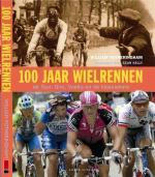 100 Jaar Wielrennen 9789058772145, Livres, Livres de sport, Envoi