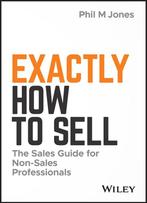 Exactly How to Sell 9781119473459 Phil M. Jones, Boeken, Verzenden, Zo goed als nieuw, Phil M. Jones