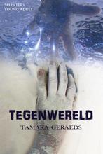 Tegenwereld / Splinters 9789492099143 Tamara Geraeds, Boeken, Fantasy, Verzenden, Gelezen, Tamara Geraeds