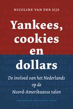 Yankees, cookies en dollars 9789089641304, Boeken, Verzenden, Zo goed als nieuw, Nicoline van der Sijs