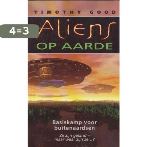 Aliens op aarde 9789024604401 T. Good, Boeken, Wetenschap, Gelezen, Verzenden