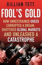 Fools Gold 9781408701645 Gillian Tett, Verzenden, Gillian Tett