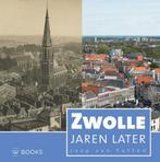 Zwolle jaren later 9789462580619, Livres, Histoire & Politique, Joop van Putten, Verzenden
