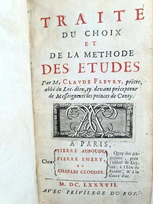 Claude Fleury - Traité du choix et de la méthode des études, Antiquités & Art, Antiquités | Livres & Manuscrits