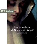 Het verhaal van de Nonnen van Vught 9789090301877, Verzenden, Annette Heere
