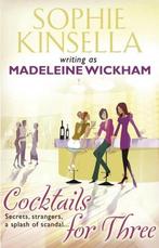 Cocktails for three - Sophie Kinsella writing as Madeleine, Sophie Kinsella writing as Madeleine Wickham, Verzenden