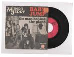 Mungo Jerry – Baby Jump / The Man Behind The Piano (1-7-Vin, Ophalen of Verzenden