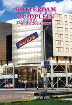 Rotterdam Zuidplein in de 20e eeuw 9789492535047, Verzenden, Zo goed als nieuw, Tinus de Does