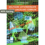Militaire uitvindingen voor dagelijks gebruik 9789085711056, Boeken, Verzenden, Gelezen, J.J. Brouwer
