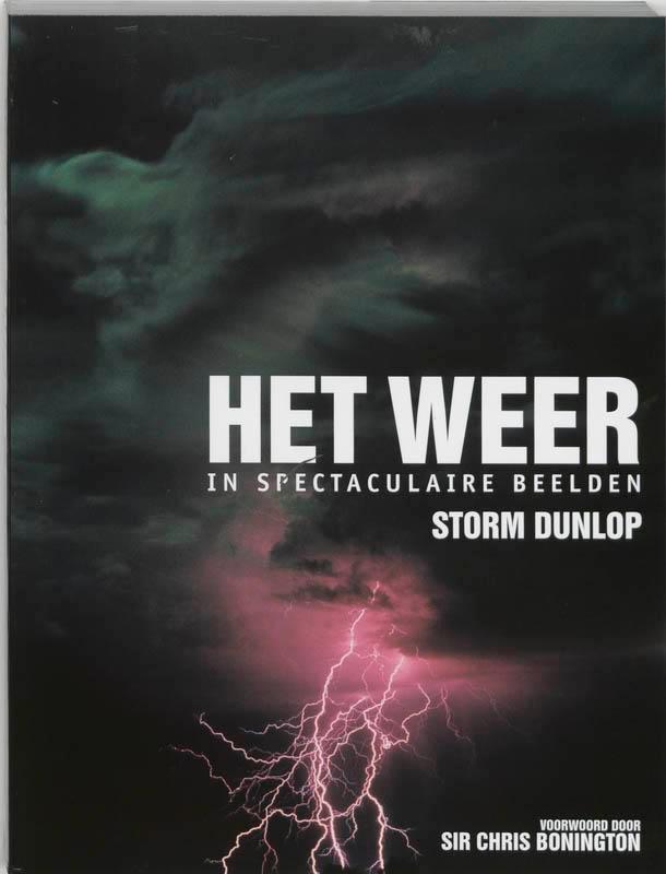 Weer in spectaculaire beelden 9789038917160 Storm Dunlop, Boeken, Wetenschap, Gelezen, Verzenden