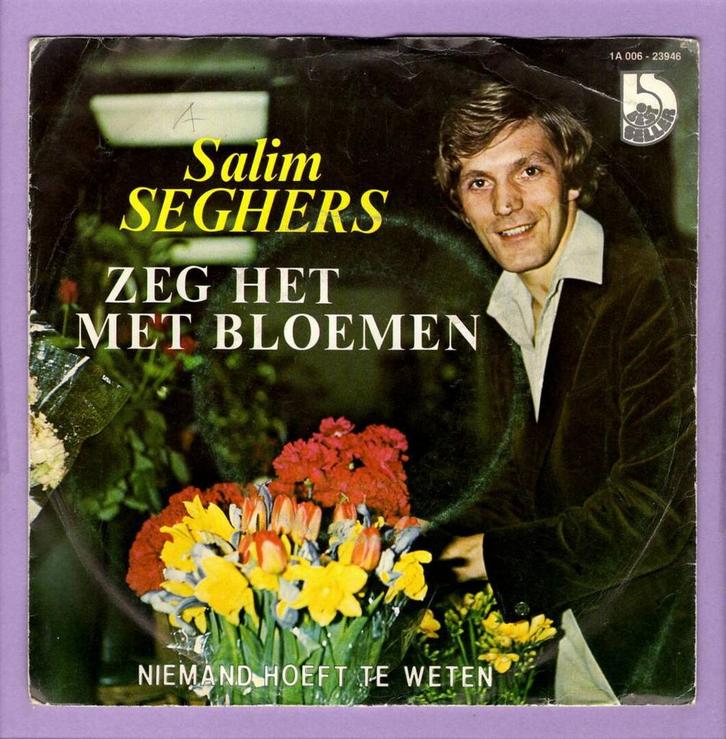 Salim Seghers – Zeg Het Met Bloemen / Niemand Hoeft Te Weten, Cd's en Dvd's, Vinyl Singles, Ophalen of Verzenden