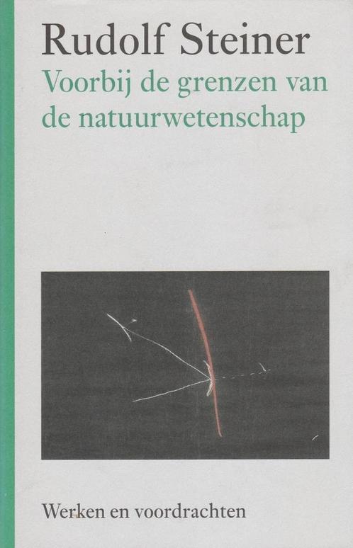 Voorbij de grenzen van de natuurwetenschap - Rudolf Steiner, Boeken, Esoterie en Spiritualiteit, Verzenden