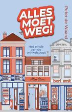 Alles moet weg! (9789044656725, Peter de Waard), Boeken, Verzenden, Nieuw