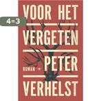 Voor het vergeten 9789403105208 Peter Verhelst, Boeken, Verzenden, Zo goed als nieuw, Peter Verhelst