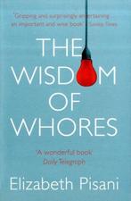 Wisdom Of Whores 9781847080769 Elizabeth Pisani, Boeken, Verzenden, Gelezen, Elizabeth Pisani