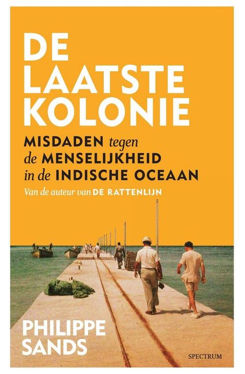De laatste kolonie (9789000379019, Philippe Sands), Antiek en Kunst, Antiek | Boeken en Manuscripten, Verzenden