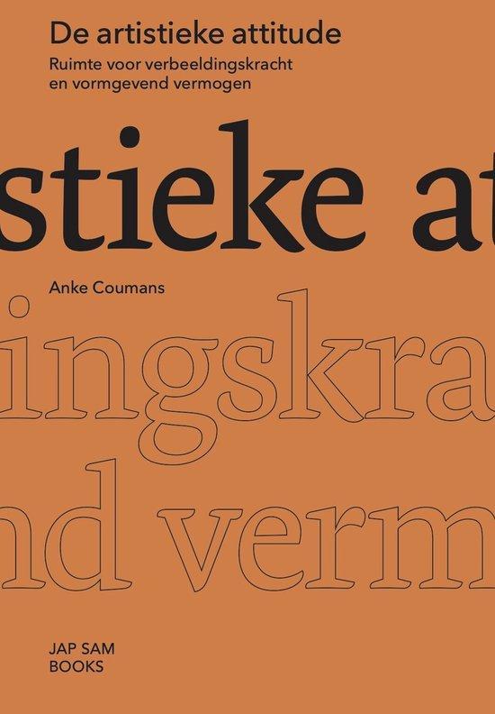 De artistieke attitude 9789492852946 Anke Coumans, Boeken, Kunst en Cultuur | Beeldend, Zo goed als nieuw, Verzenden