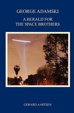 George Adamski - A Herald for the Space Brothers, Verzenden, Zo goed als nieuw, Gerard Aartsen