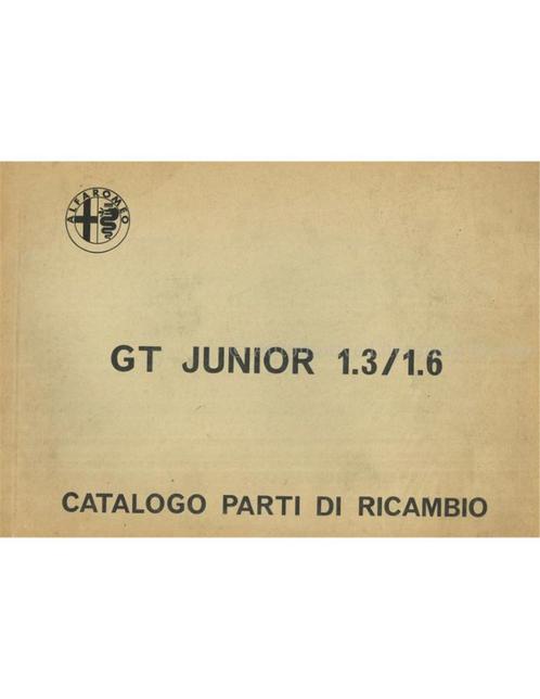 1972 ALFA ROMEO GT JUNIOR 1.3 | 1.6 ONDERDELEN CATALOGUS, Auto diversen, Handleidingen en Instructieboekjes