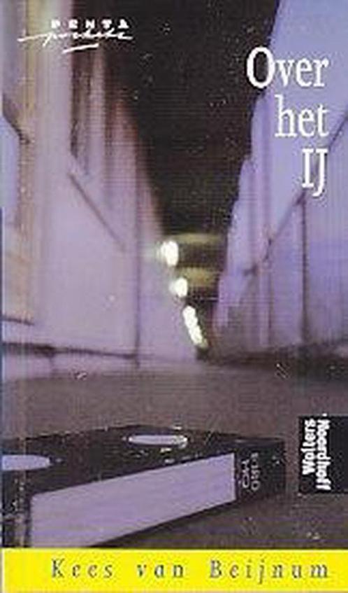 Over Het IJ 9789001552879 Kees van Beijnum, Boeken, Overige Boeken, Gelezen, Verzenden