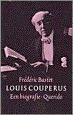Louis Couperus Een Biografie 9789021451381, FrÉDÉRic L. Bastet, Gelezen, Verzenden