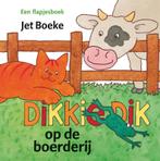 Op de boerderij / Dikkie Dik 9789025749927 Jet Boeke, Verzenden, Gelezen, Jet Boeke