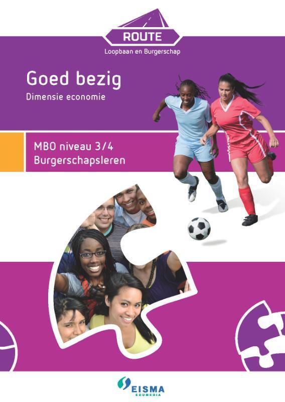 Route Loopbaan en Burgerschap Goed bezig dimensie economie, Boeken, Schoolboeken, Zo goed als nieuw, Verzenden