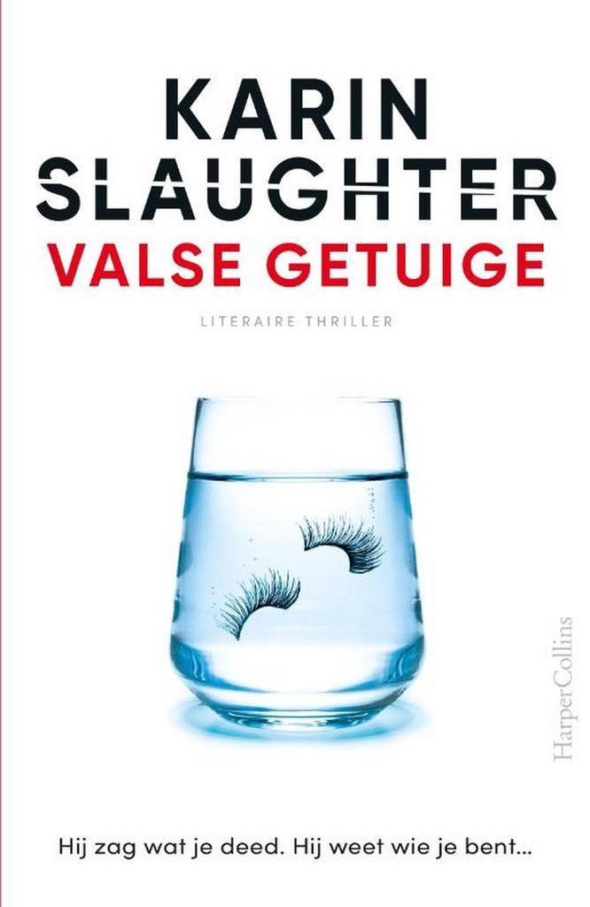 Valse getuige 9789402709599 Karin Slaughter, Boeken, Overige Boeken, Gelezen, Verzenden