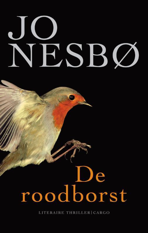 De roodborst / Harry Hole / 3 9789023427384 Jo Nesbø, Boeken, Thrillers, Gelezen, Verzenden