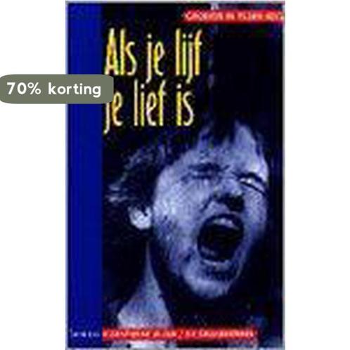 Als je lijf je lief is 9789020931181 Eigentijdse Jeugd, Boeken, Zwangerschap en Opvoeding, Gelezen, Verzenden